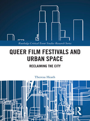 cover image of Queer Film Festivals and Urban Space